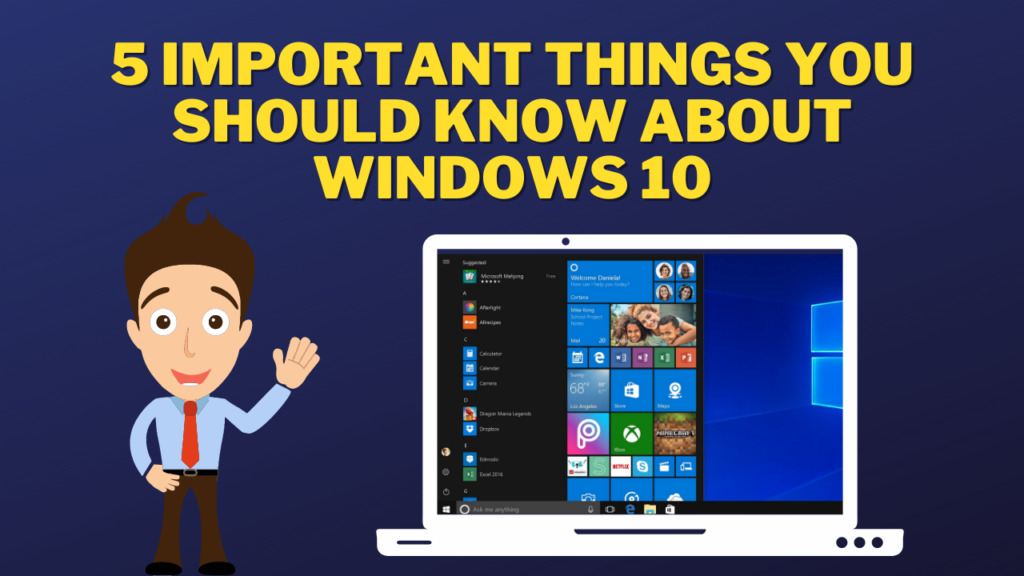 5 Important Things You Should Know About Windows 10