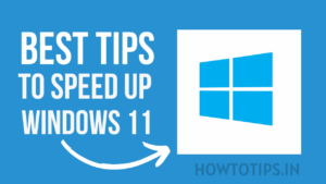 How to Speedup Laptop Windows11