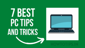 7-best-pc-tips-and-tricks-in-hindi
