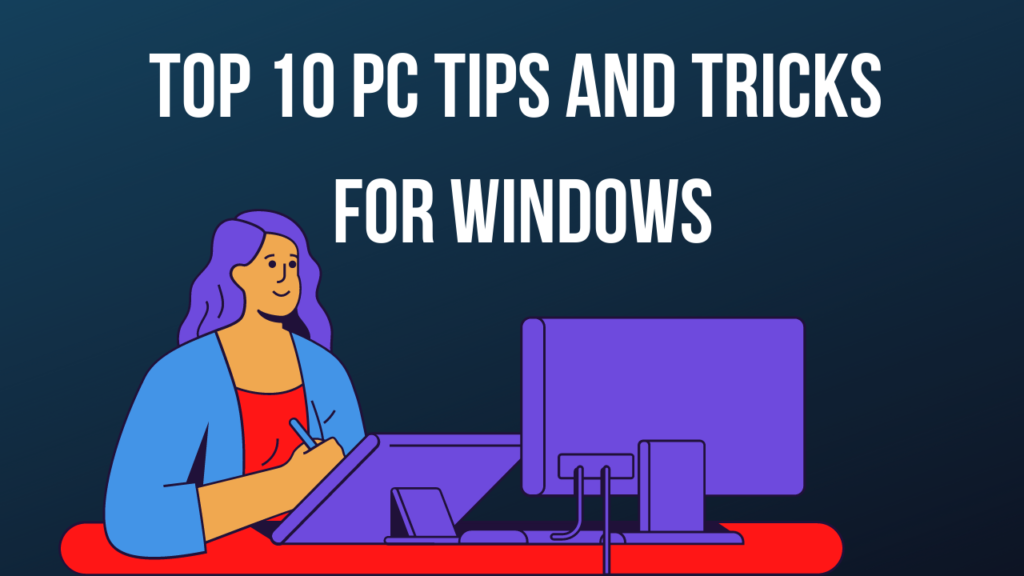 PC Tips And Tricks For Windows